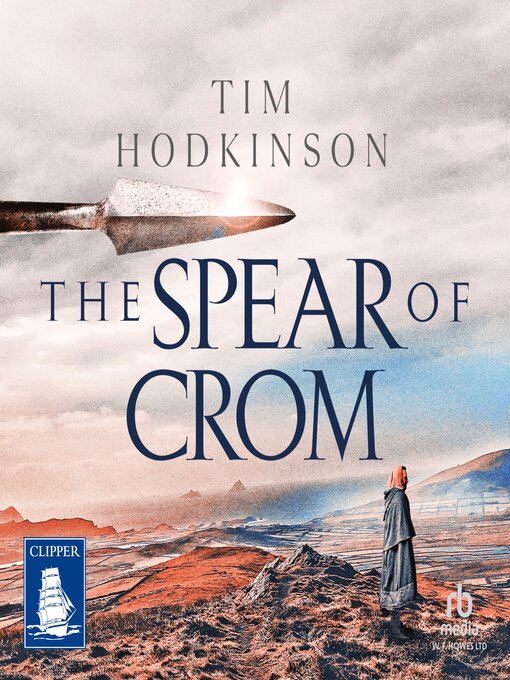 Title details for THE SPEAR OF CROM by Tim Hodkinson - Available